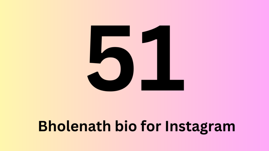 Bholenath bio for Instagram